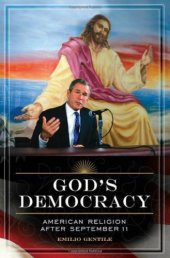 book God's Democracy: American Religion after September 11 (Religion, Politics, and Public Life  Under the auspices of the Leonard E. Greenb)