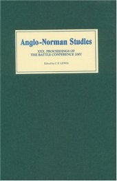 book Anglo-Norman Studies XXX: Proceedings of the Battle Conference 2007