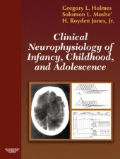 book Clinical Neurophysiology of Infancy, Childhood, and Adolescence