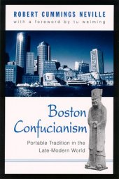 book Boston Confucianism: Portable Tradition in the Late-Modern World (S U N Y Series in Chinese Philosophy and Culture)