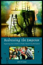 book Redressing the Emperor: Improving Our Children's Public Mental Health System (Contemporary Psychology)