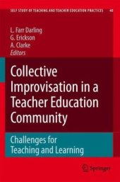 book Collective Improvisation in a Teacher Education Community (Self Study of Teaching and Teacher Education Practices)