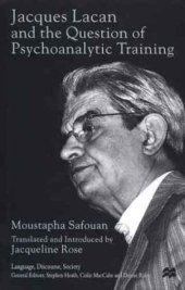 book Jacques Lacan and the Question of Psycho-Analytic Training (Language, Discourse, Society)