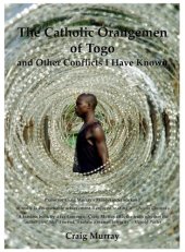 book The Catholic Orangemen of Togo: And Other Conflicts I Have Known