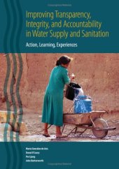 book Improving Transparency, Integrity, and Accountability in Water Supply and Sanitation: Action, Learning, Experiences