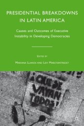 book Presidential Breakdowns in Latin America: Causes and Outcomes of Executive Instability in Developing Democracies