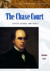 book The Chase Court: Justices, Rulings, and Legacy (ABC-Clio Supreme Court Handbooks)