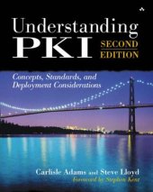 book Understanding PKI: Concepts, Standards, and Deployment Considerations