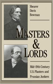 book Masters and Lords: Mid-19th-Century U.S. Planters and Prussian Junkers