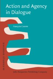 book Action and Agency in Dialogue: Passion, incarnation and ventriloquism (Dialogue Studies)