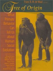 book Tree of Origin: What Primate Behavior Can Tell Us about Human Social Evolution