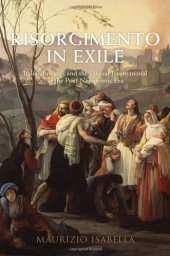 book Risorgimento in Exile: Italian Émigrés and the Liberal International in the Post-Napoleonic Era