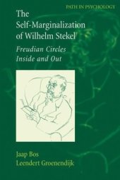 book The Self-Marginalization of Wilhelm Stekel: Freudian Circles Inside and Out (Path in Psychology)