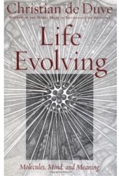 book Life Evolving: Molecules, Mind, and Meaning