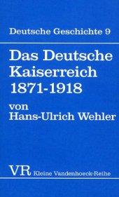 book Deutsche Geschichte, Bd.9 - Das Deutsche Kaiserreich 1871-1918