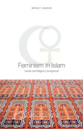 book Feminism in Islam: Secular and Religious Convergences