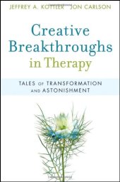 book Creative Breakthroughs in Therapy: Tales of Transformation and Astonishment