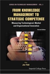 book From Knowledge Management to Strategic Competence: Measuring Technological, Market And Organisational Innovation (Series on Technology Management)