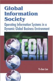 book Global Information Society: Operating Information Systems in a Dynamic Global Business Environment