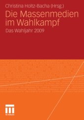 book Die Massenmedien im Wahlkampf: Das Wahljahr 2009