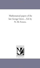 book Mathematical papers of the late George Green