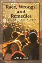 book Race, Wrongs, and Remedies: Group Justice in the 21st Century (Hoover Studies in Politics, Economics, and Society)