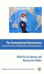 book The Transnational Unconscious: Essays in Psychoanalysis and Transnationalism (Palgrave Macmillan Transnational History)