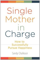 book Single Mother in Charge: How to Successfully Pursue Happiness (Women's Psychology)