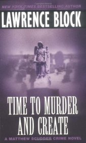 book Time to Murder and Create (Matthew Scudder)