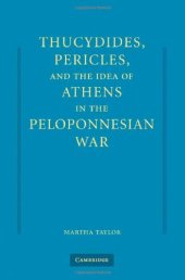 book Thucydides, Pericles, and the Idea of Athens in the Peloponnesian War