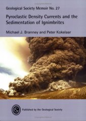 book Pyroclastic Density Currents and the Sedimentation of Ignimbrites: Geological Society Memoir