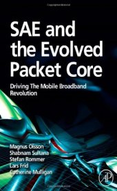 book SAE and the Evolved Packet Core: Driving the Mobile Broadband Revolution