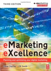 book eMarketing eXcellence, Third Edition: Planning and optimising your digital marketing (Emarketing Essentials)