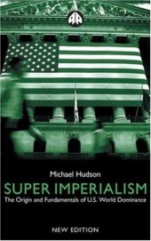 book Super Imperialism - New Edition: The Origin and Fundamentals of U.S. World Dominance