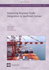 book Enhancing Regional Trade Integration in Southeast Europe (World Bank Working Papers)