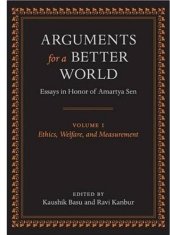 book Arguments for a Better World: Essays in Honor of Amartya Sen: Volume I: Ethics, Welfare, and Measurement