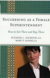 book Succeeding as a Female Superintendent: How to Get There and Stay There