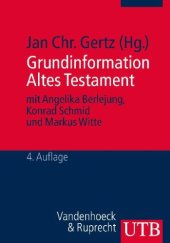 book Grundinformation Altes Testament: Eine Einführung in Literatur, Religion und Geschichte des Alten Testaments