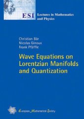 book Wave Equations on Lorentzian Manifolds and Quantization (Esi Lectures in Mathematics and Physics)