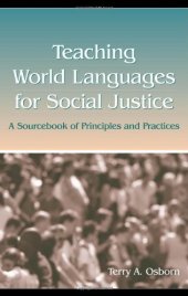 book Teaching World Languages For Social Justice: A Sourcebook Of Principles And Practices