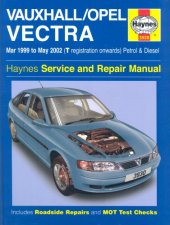 book Vauxhall Opel Vectra Petrol & Diesel (T-Registration onwards) Service and Repair Manual: March 1999 to May 2002 (Haynes Manuals)