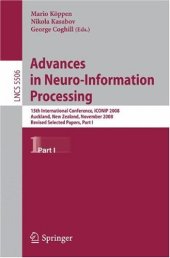 book Advances in Neuro-Information Processing: 15th International Conference, ICONIP 2008, Auckland, New Zealand, November 25-28, 2008, Revised Selected Papers, Part I