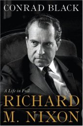 book Richard M. Nixon: A Life in Full