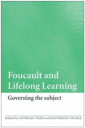 book Foucault and Lifelong Learning: Governing the Subject