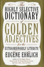 book The Highly Selective Dictionary of Golden Adjectives for the Extraordinarily Literate