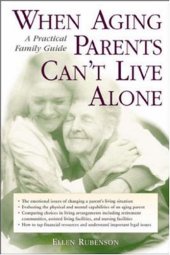 book When Aging Parents Can't Live Alone : A Practical Family Guide