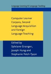 book Computer Learner Corpora, Second Language Acquisition and Foreign Language Teaching (Language Learning & Language Teaching)