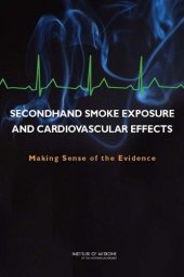 book Secondhand Smoke Exposure and Cardiovascular Effects: Making Sense of the Evidence