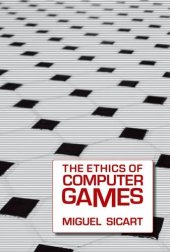 book The Ethics of Computer Games