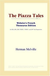 book The Piazza Tales (Webster's French Thesaurus Edition)